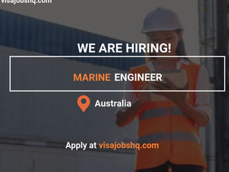 Australia is Hiring Marine Engineers and Technicians Visa Sponsorship and $100K Salary Offered