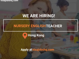Playgroup / Nursery English Teacher (Hong Kong), Work Visa sponsorship provided