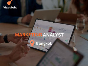 Marketing Analyst (Bangkok Based, relocation provided) with visa Support