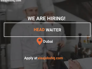 Head Waiter / Head Waitress in Dubai with relocation and visa sponsorship provided