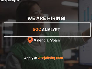 SOC Analyst in Valencia, Spain with relocation and visa sponsorship provided