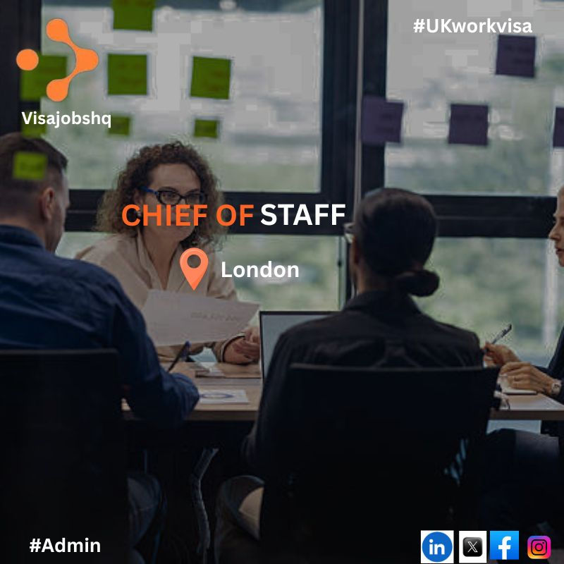 Chief of Staff in the UK, company is offering UK work visa sponsorship to eligible candidates