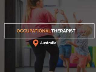 Occupational Therapist – Paediatrics, Adolescents & Young Adults, overseas candidates needed in Australia