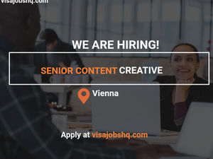 Senior Content Creative in Salzburg or Vienna, Work visa sponsorship is Available