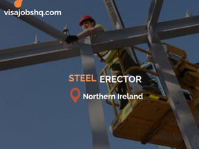 Steel Erector needed in Northern Ireland with visa sponsorship provided