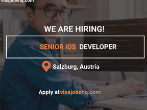 Senior iOS Developer needed in Salzburg, relocate to Austria with visa sponsorship