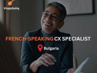French-Speaking CX Specialist needed in Bulgaria (Work Permit Sponsored)