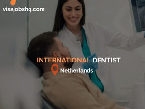 Overseas Dentist in The Netherlands - Starting in August 2026, with relocation and visa Support