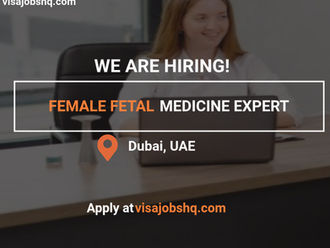 Female Fetal Medicine Experts -Abu Dhabi Needs You, with relocation assistance, Apply now