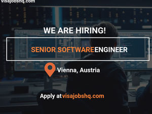 Senior Software Engineer needed in Vienna, Austria with visa sponsorship offered