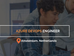 Azure Devops Engineer (Relocation Provided) to Amsterdam Netherlands