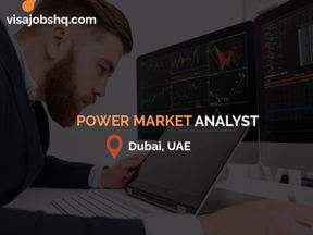 Power Market Analyst in Dubai with Visa sponsorship and relocation assistance provided