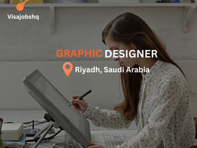 Graphic Designer based in Riyadh, Saudi Arabia and includes full sponsorship for relocation