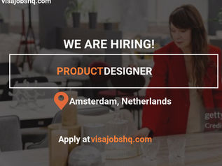 Product Designer, with relocation support to Amsterdam Netherlands
