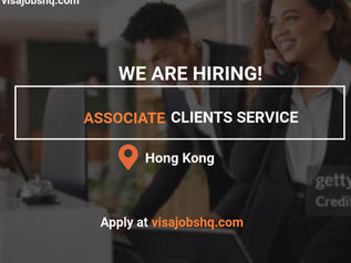 Associate, Client Service - Bahasa Speaker, needed in Hong Kong with visa sponsorship