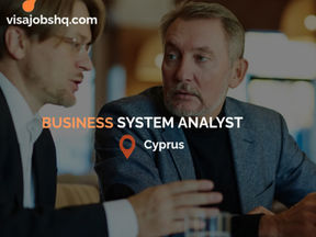 Business System Analyst in Cyprus, Full relocation support for you and your family with visa and flight
