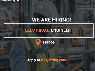 Electrical Engineer Needed in Bordeaux France with Visa Sponsorship and Relocation Assistance