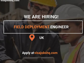 Field Deployment Engineer, needed in the UK with visa sponsorship provided, Apply now