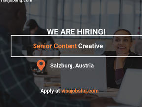 Social Media Jobs in Austria: Senior Content Creative - Salzburg, €45K-€65K + Visa Sponsorship - Apply Now