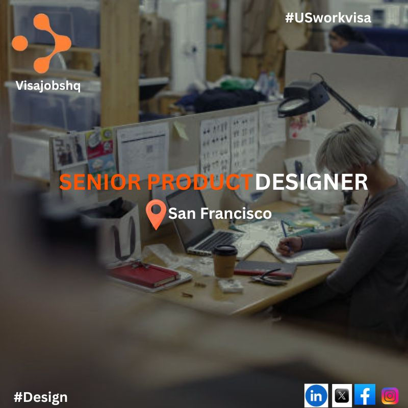 Senior Product Designer in San Francisco, with visa and green card application supported