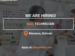 Nail Technician Role in Bahrain Visa Sponsorship Available for Overseas Candidates Apply Now