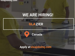 Glazier (Unitized Curtain Wall Installer), (Relocation to Canada | LMIA & Visa Sponsorship Available)