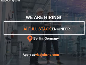 AI Full Stack Engineer needed in Berlin, with visa sponsorship to Germany