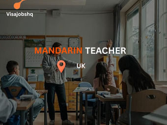 Mandarin Teacher needed in the UK with visa sponsorship provided