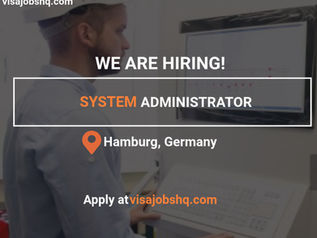 System Administrator in Hamburg, with visa sponsorship provided to Germany, Apply now