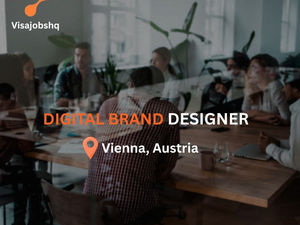 Digital Brand Designer in Vienna Austria with visa support provided