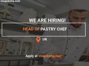 HEAD OF PASTRY CHEF URGENTLY NEEDED IN SCOTLAND, RELOCATE WITH VISA SPONSORSHIP