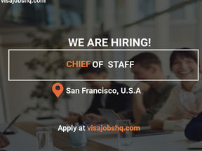 Work in San Francisco as Chief of Staff to the CTO Startup Offering H1-B Visa and Green Card Sponsorship, Apply Today