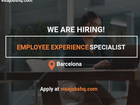 Employee Experience Specialist, full visa and relocation if you're moving to Barcelona Spain