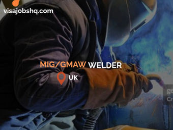 MIG/GMAW Welder open in Northern Ireland for overseas candidates willing to relocate to the UK