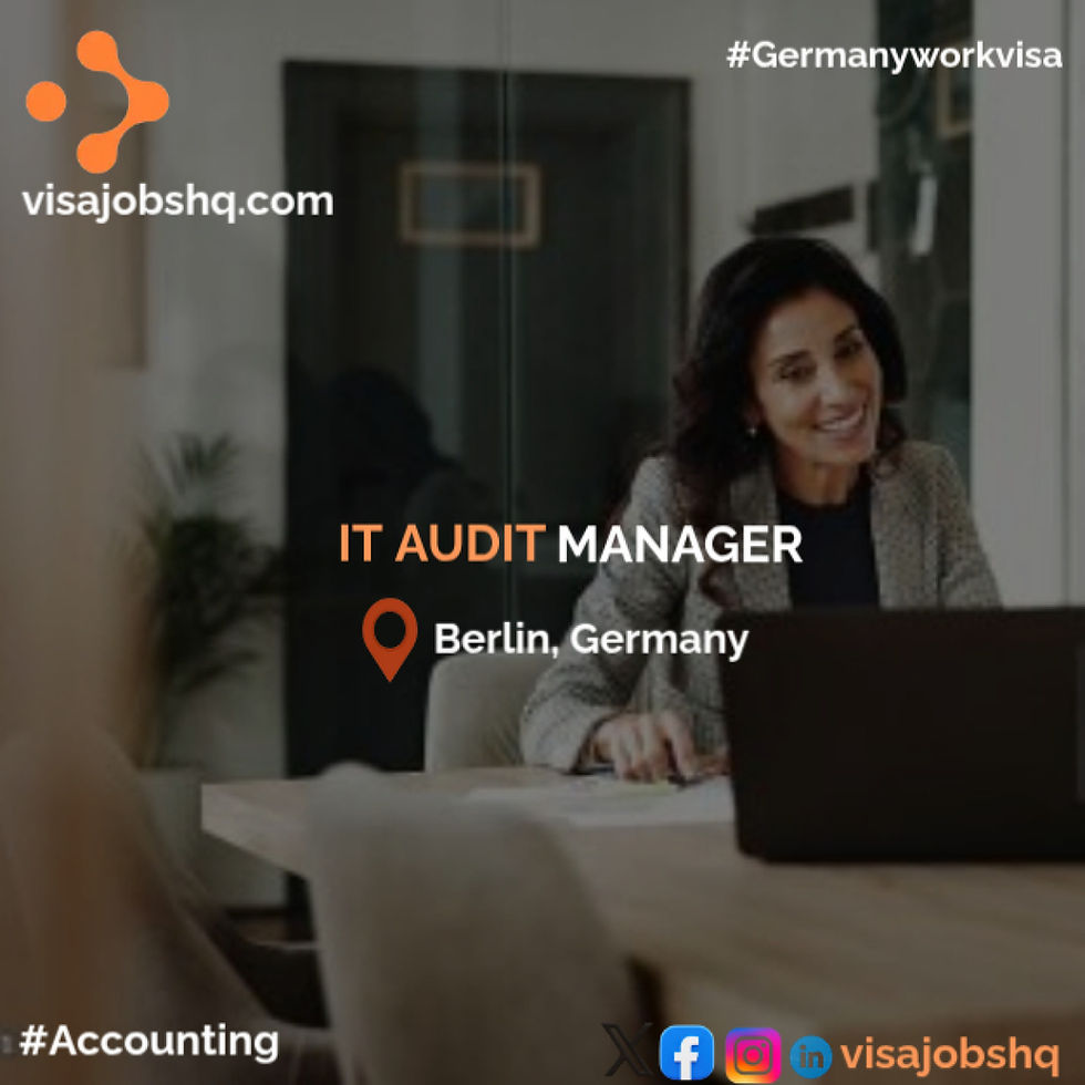 IT Audit Manager in Berlin Germany, A relocation package with visa support for those who need it