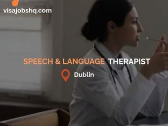 Speech & Language Therapist in Republic of Ireland with relocation for International Candidates