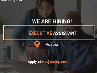 EXECUTIVE ASSISTANT IN AUSTRIA, RELOCATION ASSISTANCE AND VISA SPONSORSHIP AVAILABLE, APPLY NOW