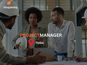 Project manager IT Infrastructure with relocation and visa sponsorship to Tbilisi