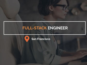 Engineer, Full Stack in San Francisco US, company can sponsor visas if you're already in the US