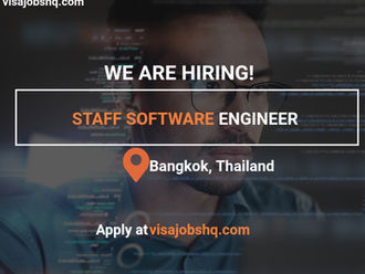 Hiring Staff Software Engineer in Bangkok, Visa Sponsorship is available, Apply now