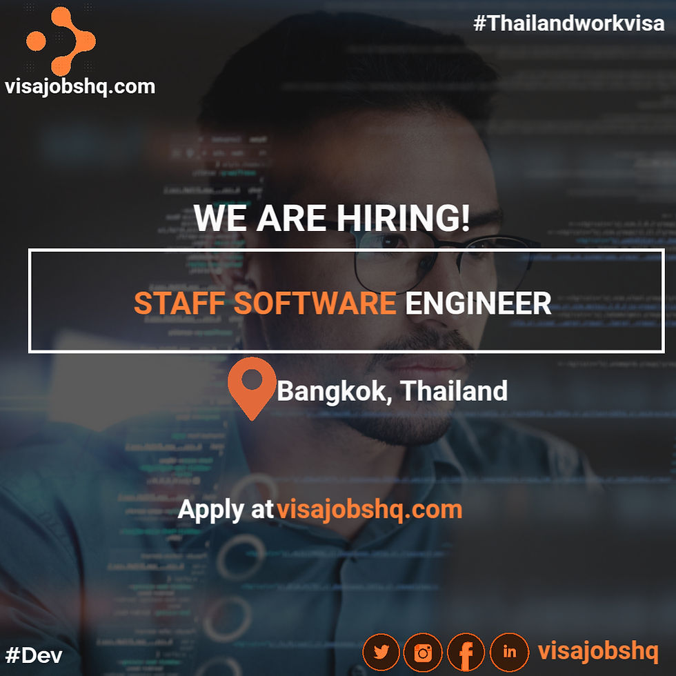 Hiring Staff Software Engineer in Bangkok, Visa Sponsorship is available, Apply now