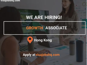 Growth Associate needed in Hong Kong, We can sponsor visas for qualified candidates