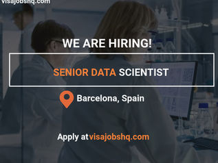 Senior Data Scientist in Barcelona Spain with relocation & visa sponsorship