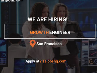 Growth Engineer needed in San Francisco California with Visa sponsorship and relocation stipend to bring you to SF