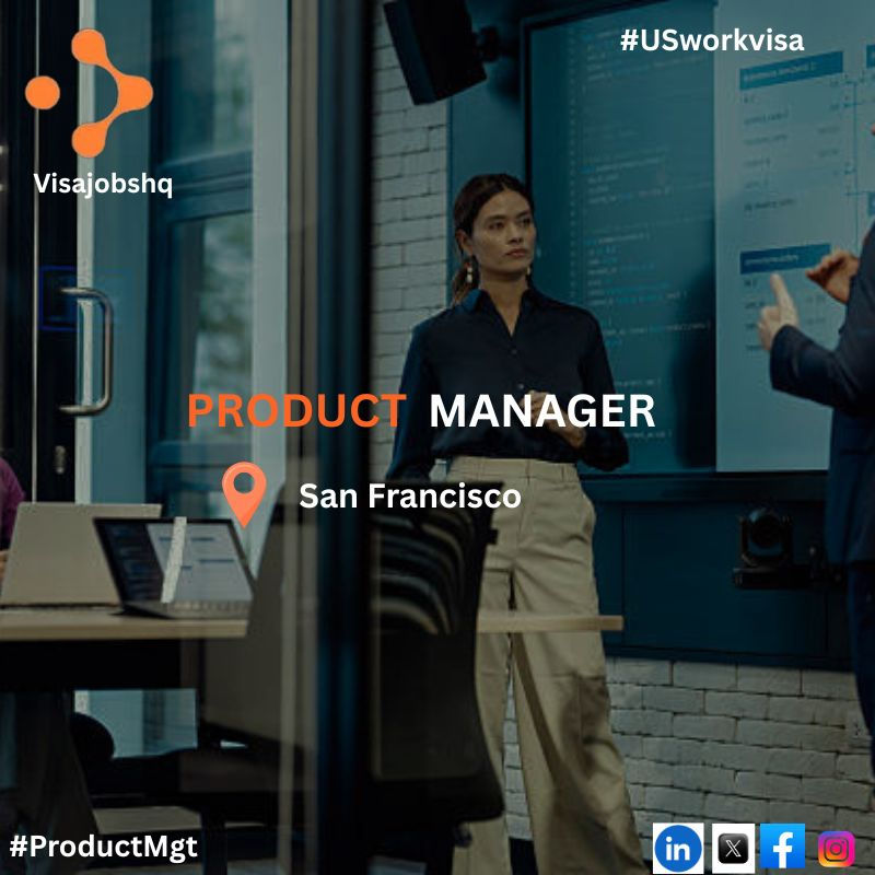 Product Manager, Infrastructure in San Francisco with US visa sponsorship support