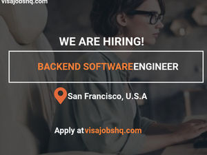 Backend Software Engineer needed in San Francisco Bay Area with visa sponsorship the US