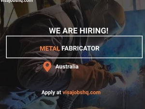A Metal Fabricator is Urgently Needed in Australia, Work Visa sponsorship is Available