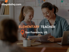 Elementary K - 8 Teacher (San Francisco or Silicon Valley) USA, open to International Teacher Exchange candidates