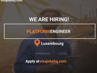 Platform Engineer position open for International Candidates to move to Luxembourg with EU visa sponsorship