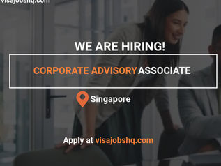 Corporate Advisory Associate, possibility to relocate to Singapore Available, Apply Now